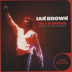 Ian Brown : Time Is My Everything